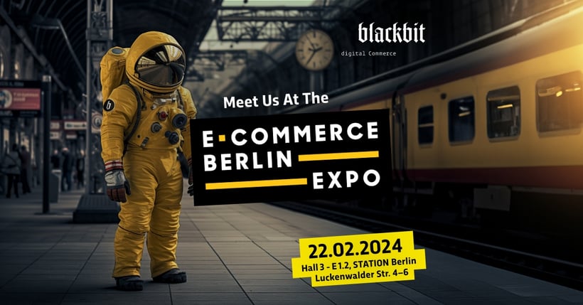 Treffen Sie Blackbit auf der E-Commerce Berlin Expo 2024!