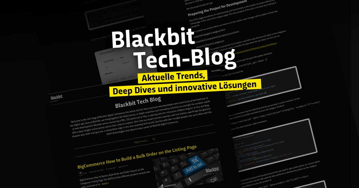 Entdecken Sie unser neues Angebot: den Blackbit Tech-Blog, mit Themen speziell für Entwickler:innen